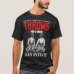 When Life Throws You A Curve Motorcycle Bike For T-Shirt