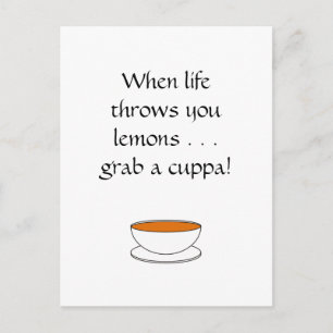 When life throws you lemons . . . grab a cuppa! postcard