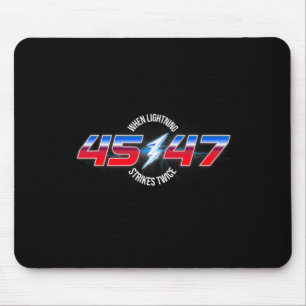 When Lightning Strikes Twice 45 47 Trump Reelectio Mouse Pad