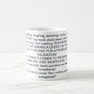 When mocking, lying, laughing, lecturing, crying coffee mug
