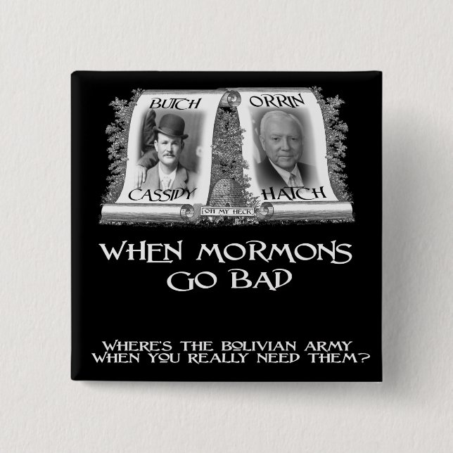 When Mormons go Bad 15 Cm Square Badge (Front)