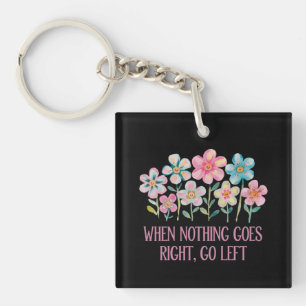 When nothing goes right, go left key ring
