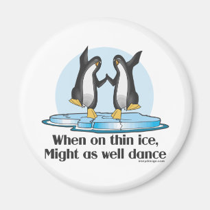 When On Thin Ice Penguins Funny Design Magnet