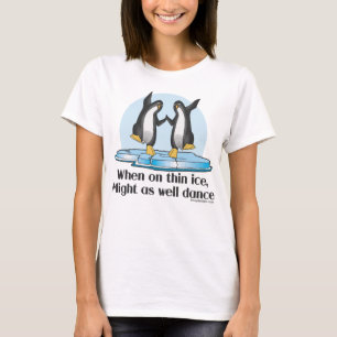 When On Thin Ice Penguins Funny Design T-Shirt