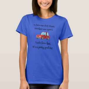 When One Door Closes Funny Car Dad Joke T-Shirt
