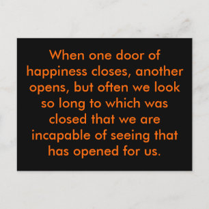 When one door of happiness closes, another open... postcard