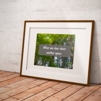 When one door shuts another opens proverb poster
