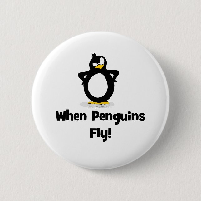 When Penguins Fly! 6 Cm Round Badge (Front)
