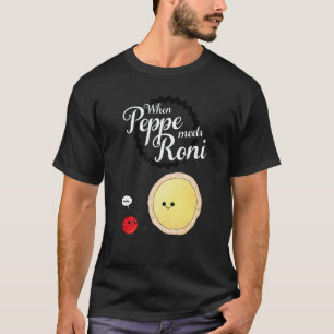 When Peppe Meets Roni Pepperoni Pizza T-Shirt