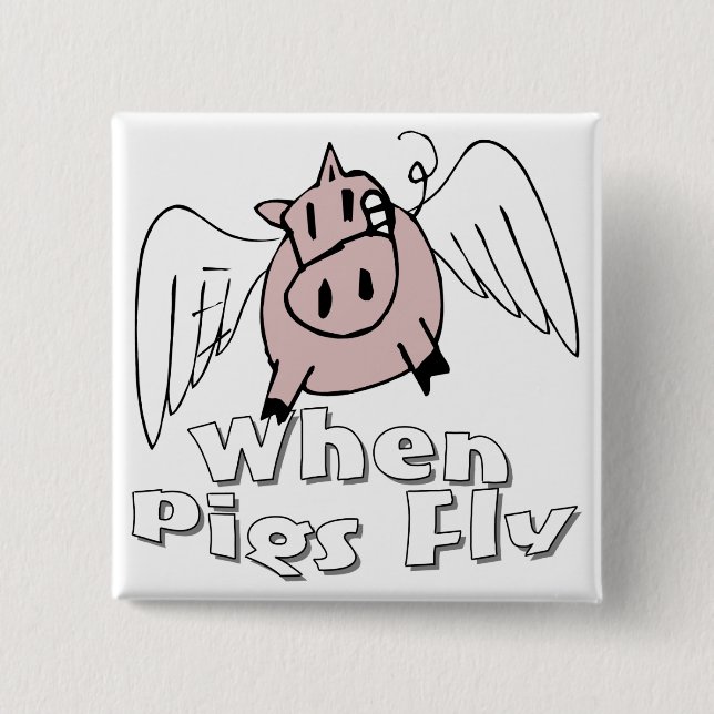When Pigs Fly 15 Cm Square Badge (Front)