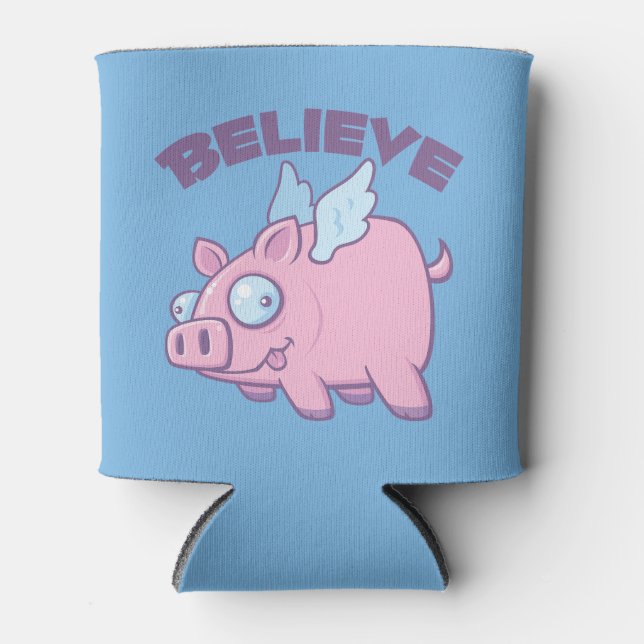 When Pigs Fly Believe the Impossible Can Cooler (Front)