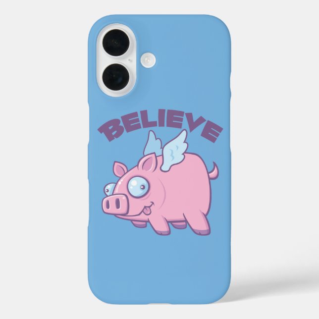 When Pigs Fly Believe the Impossible Case-Mate iPhone Case (Back)