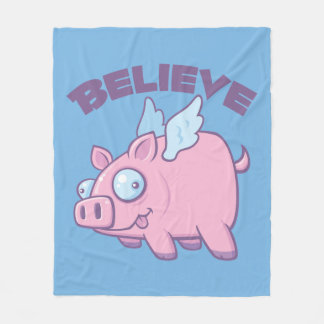 When Pigs Fly Believe the Impossible Fleece Blanket