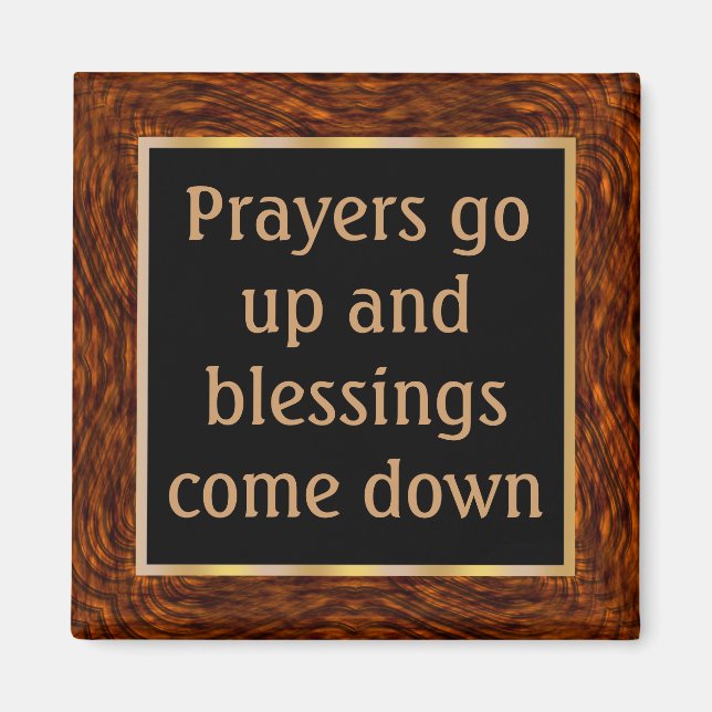 When prayers go up, blessings come down magnet (Front)