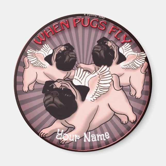 When Pugs Fly Magnet (Front)