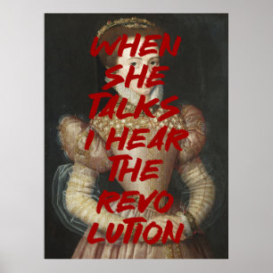 When She Talks I Hear The Revolution  Poster