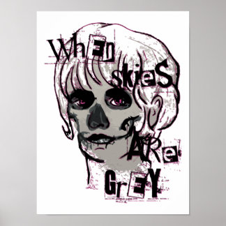 when skies are grey skeleton poster