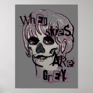 when skies are grey skeleton poster