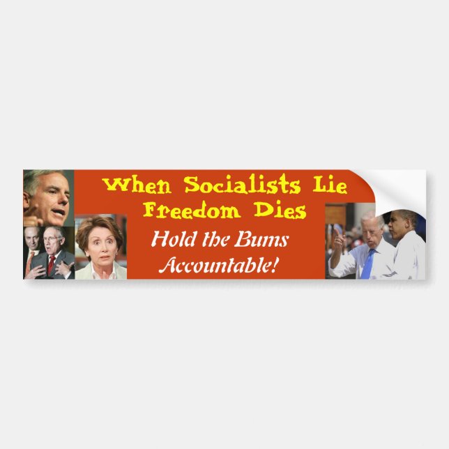 When Socialists Lie Freedom Dies: NO LIBERALS Bumper Sticker (Front)