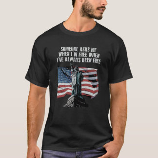 When Someone Asks Me When Patriotic American Patri T-Shirt