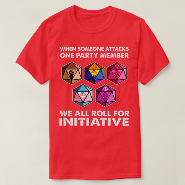 When Someone Attacks One Party Member We All Roll  T-Shirt (Design Front)