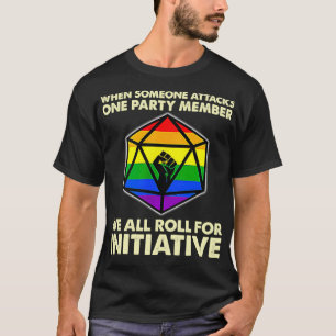 When Someone Attacks One Party Member We Roll For T-Shirt