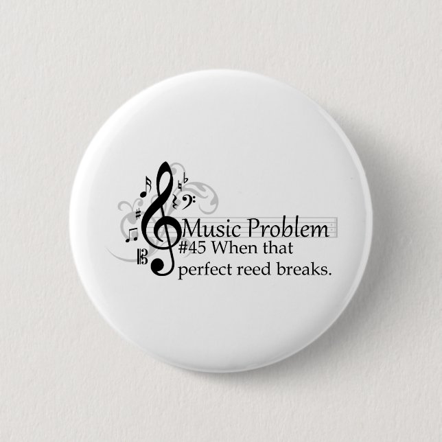 When that perfect reed breaks. 6 cm round badge (Front)