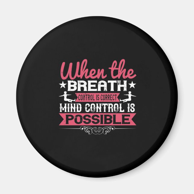 When the breath control is correct, mind control i magnet (Front)