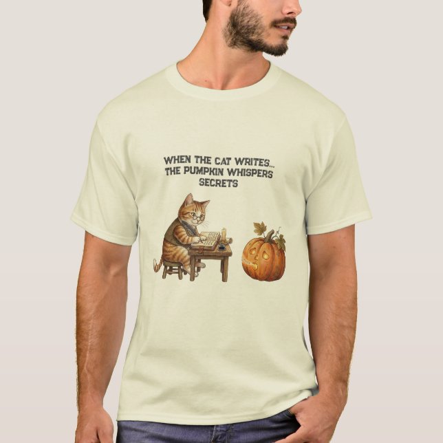 when the cat writes the pumpkin whispers secrets T-Shirt (Front)