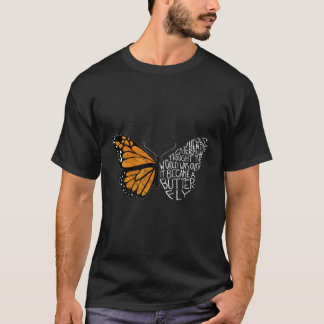 When The Caterpillar Thought The World Was Over Bu T-Shirt