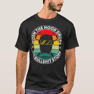 When The Hood Drops Funny Welder Welding Quotes Sa T-Shirt