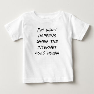 When The Internet Goes Down Baby T-Shirt