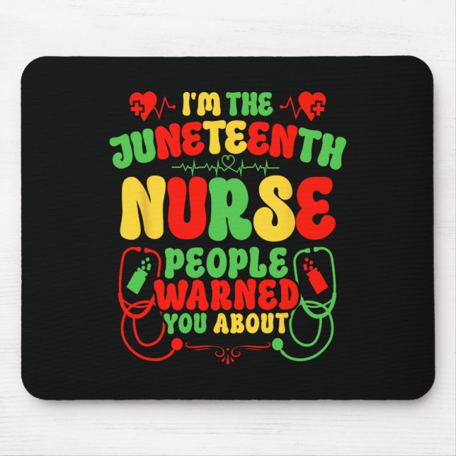 When The Juneteenth Nurse Steps In Miracles Happen Mouse Pad (Front)