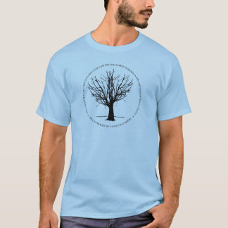 When The Last Tree Has Died T-Shirt