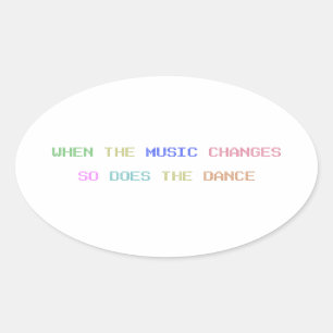 When the music changes, so does the dance oval sticker
