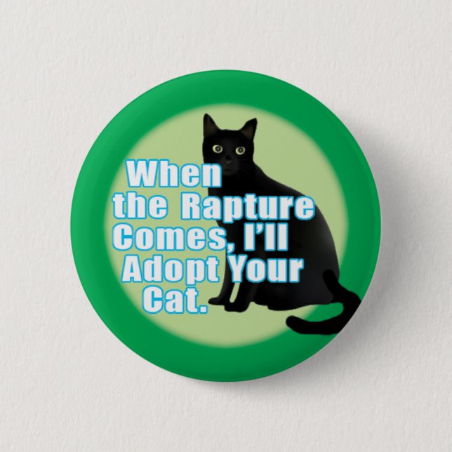"When the rapture..." 6 Cm Round Badge (Front)