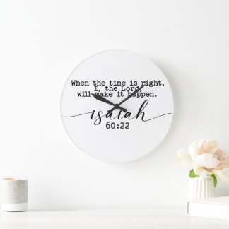 When the Time Is Right I the Lord Large Clock