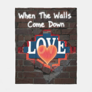 When The Walls Come Down Fleece Blanket