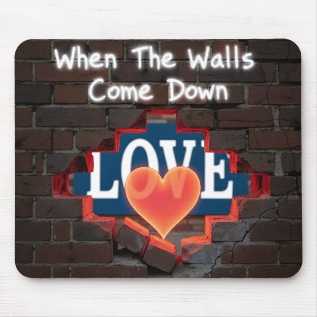 When The Walls Come Down Mouse Pad (Front)