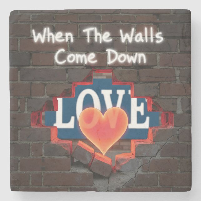 When The Walls Come Down Stone Coaster (Front)