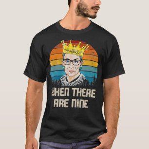When There Are Nine Gift For Social Justice Equali T-Shirt