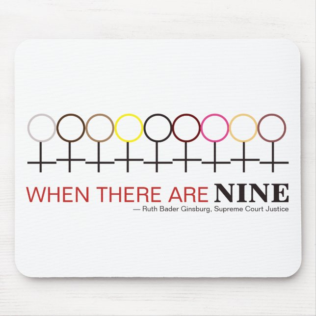 When There are Nine Justice Ginsburg RBG Quote Mouse Pad (Front)