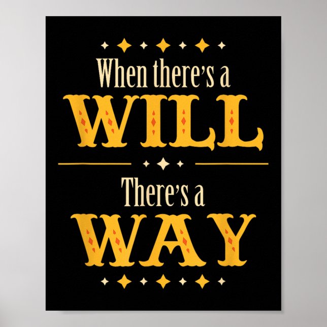 When There's A Will There's A Way Motivational Quo Poster (Front)