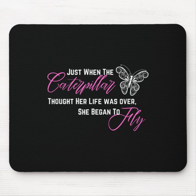 When Thought Her Life Was Over She Began To Fly  Mouse Pad (Front)