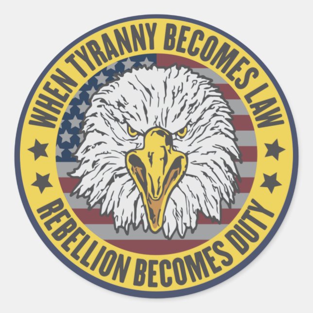 When Tyranny Becomes Law - Patriotic Stickers (Front)