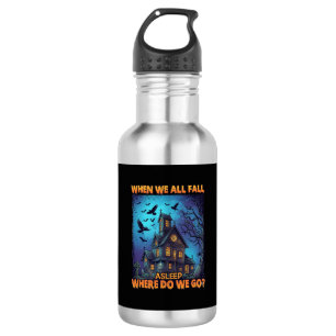 When We All Fall Asleep Haunted House Scary Ravens 532 Ml Water Bottle