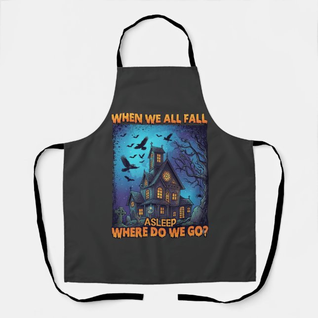 When We All Fall Asleep Haunted House Scary Ravens Apron (Front)