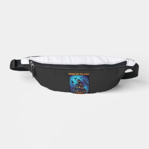 When We All Fall Asleep Haunted House Scary Ravens Bum Bags