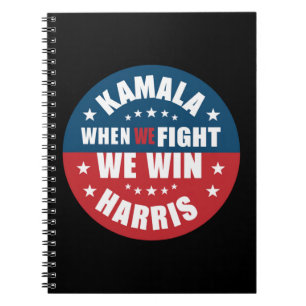 When We Fight We Win 2024 Kamala Harris USA Notebook
