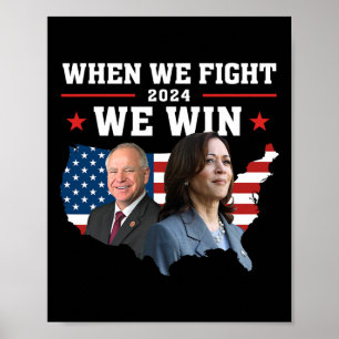When We Fight We Win Harris W Patriotic Kamala Har Poster